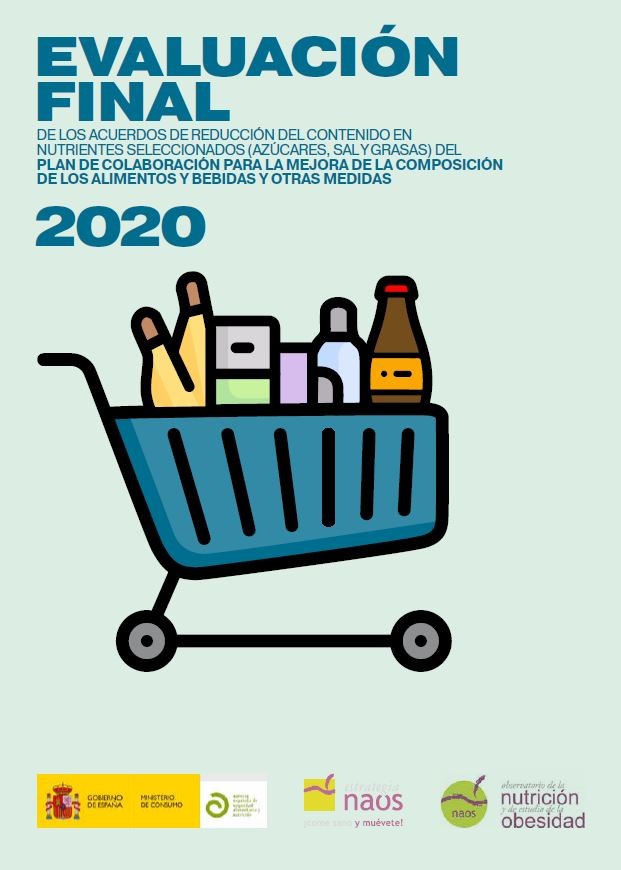 Evaluación Final 2020 de los acuerdos de reducción del contenido en nutrientes seleccionados (azúcares, sal y grasas) del Plan de colaboración para la mejora de la composición de los alimentos y bebidas y otras medidas