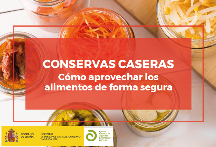 CONSERVAS CASERAS. Cómo aprovechar los alimentos de forma segura