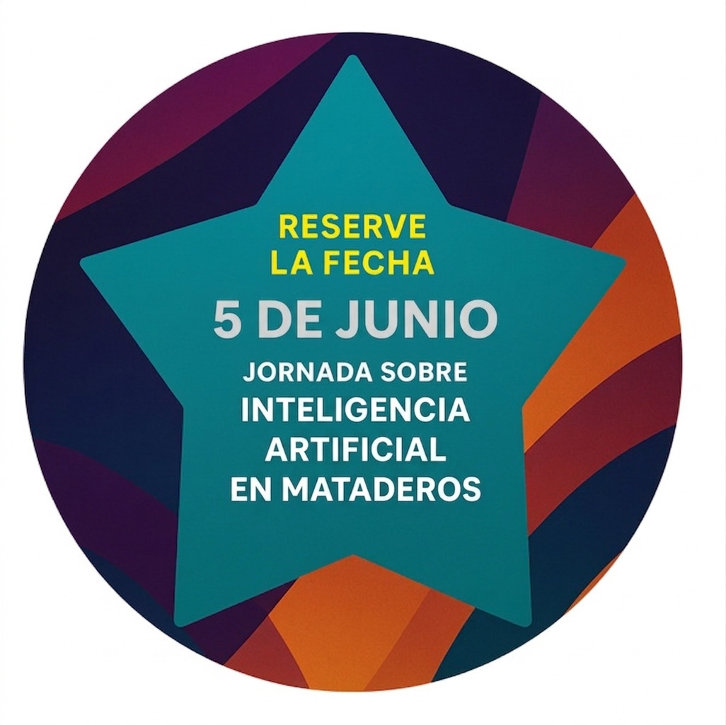 M&aacute;s all&aacute; del ojo humano: Inteligencia artificial en mataderos. Pr&oacute;xima jornada presencial el 5 de junio