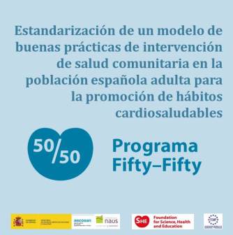 Estandarización de un modelo de buenas prácticas de intervención de salud comunitaria en la población española adulta para la promoción de hábitos cardiosaludables: Programa Fifty-Fifty